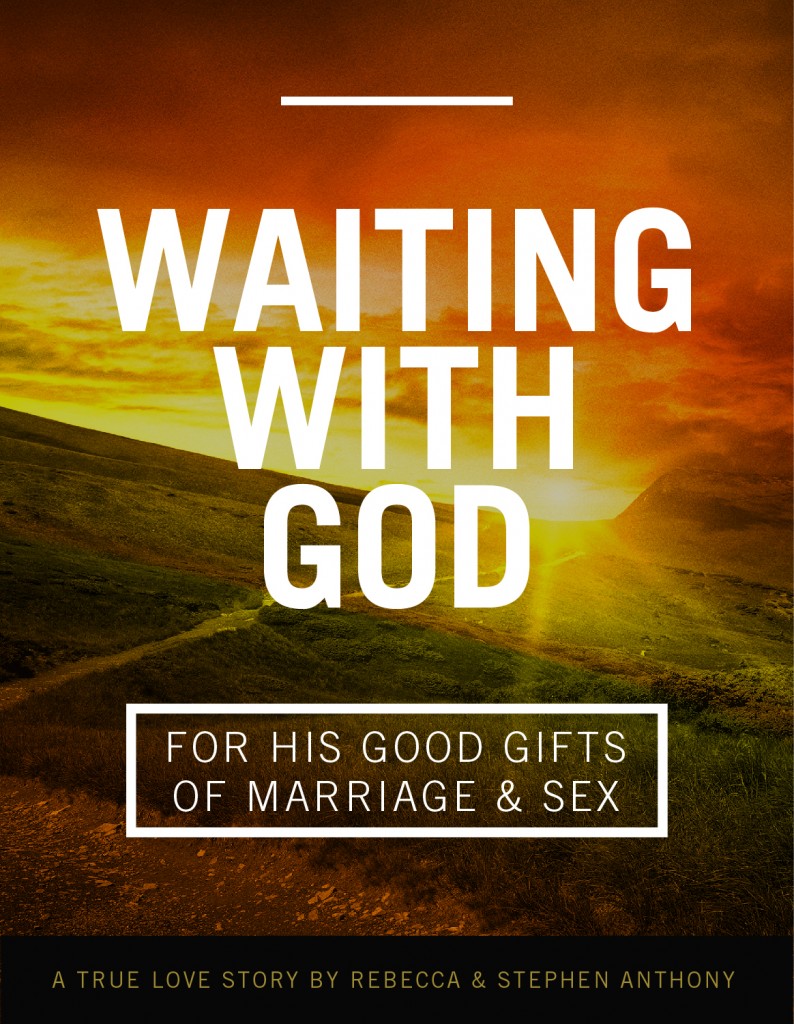 WAITING WITH GOD FOR HIS GOOD GIFTS OF MARRIAGE & SEX: A TRUE LOVE STORY -  Christian Intimacy Experts